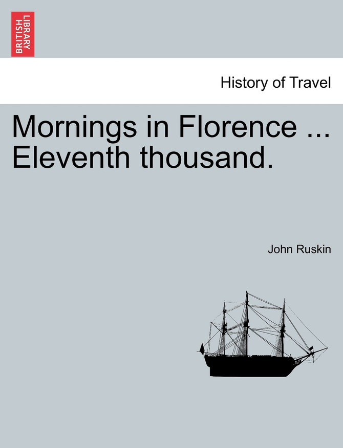Mornings in Florence ... Eleventh thousand.