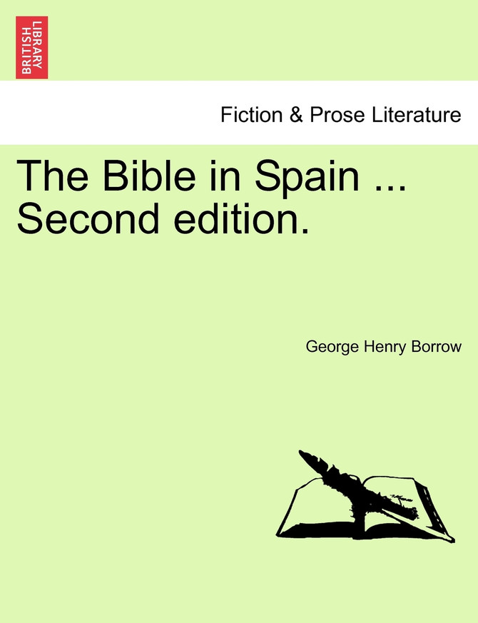 The Bible in Spain ... Second edition.