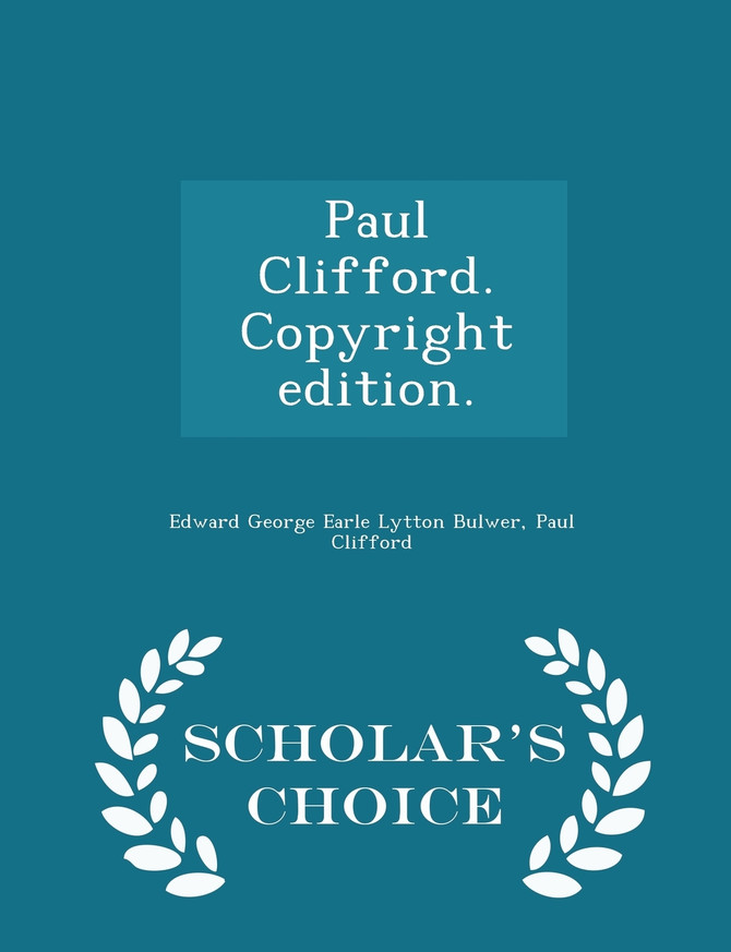 Paul Clifford. Copyright edition. - Scholar's Choice Edition