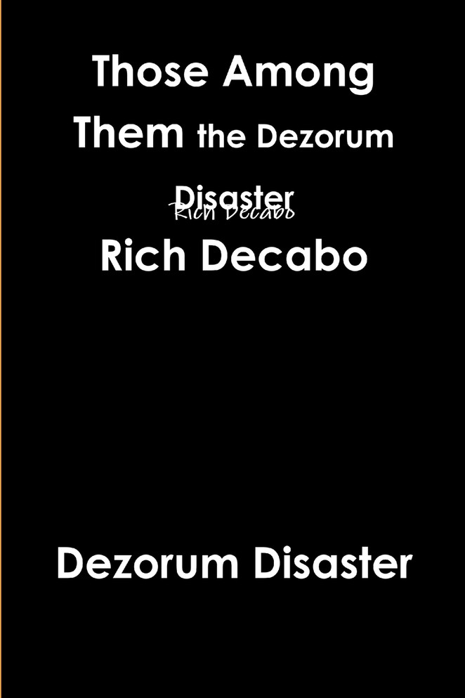 Those Among Them. The Dezorum Disaster