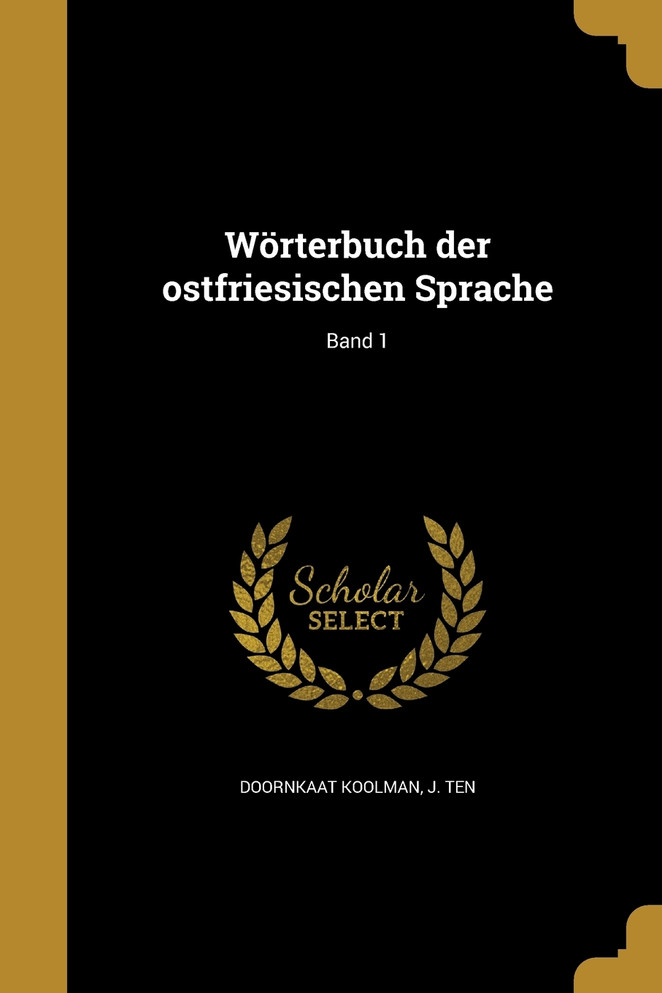 Wörterbuch der ostfriesischen Sprache; Band 1