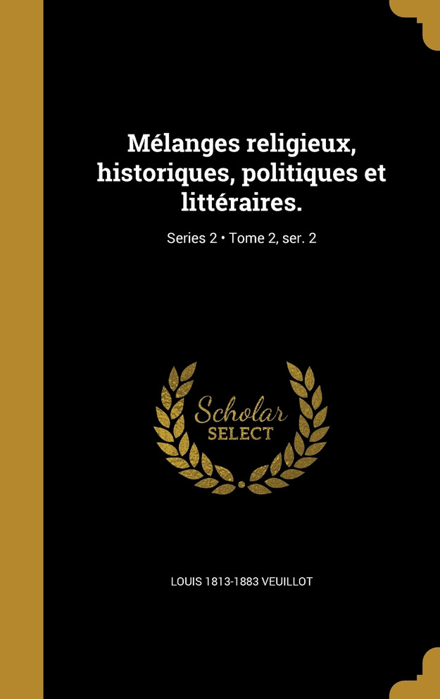 Mélanges religieux, historiques, politiques et littéraires.; Tome 2, ser. 2; Series 2