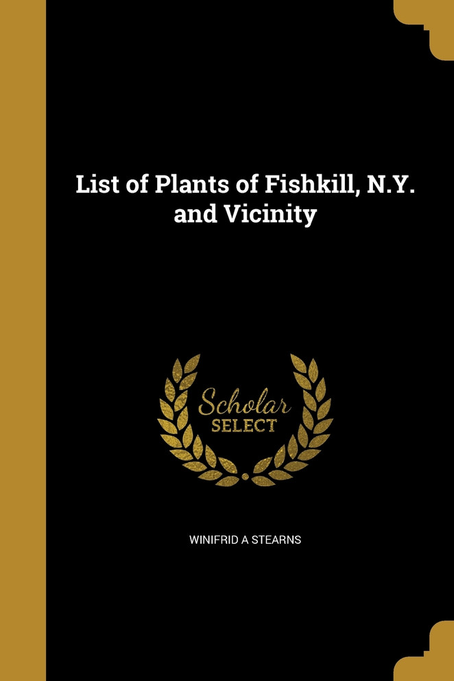 List of Plants of Fishkill, N.Y. and Vicinity