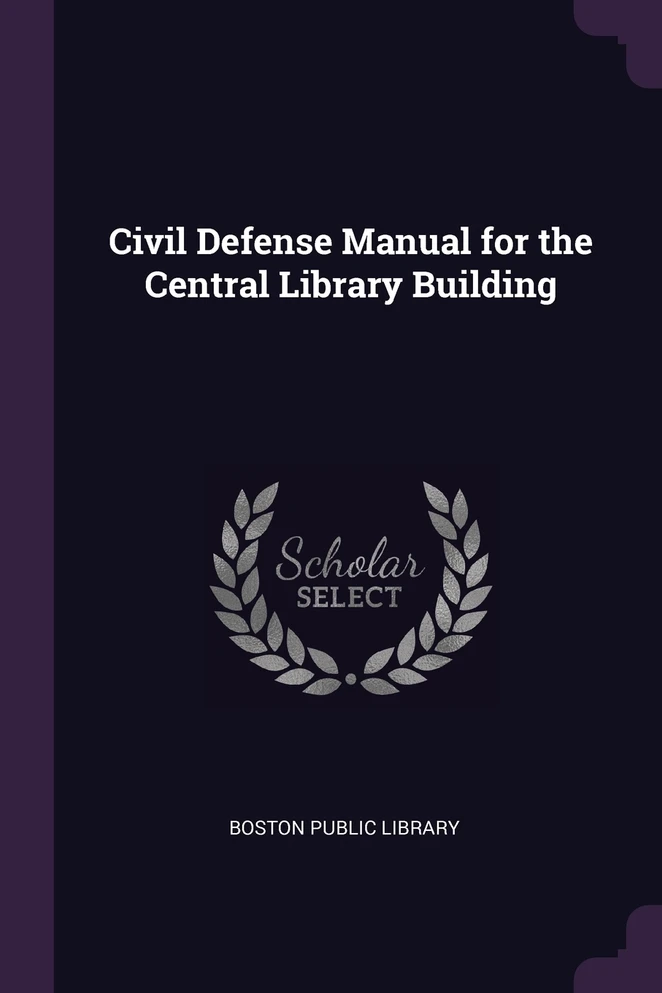 Civil Defense Manual for the Central Library Building