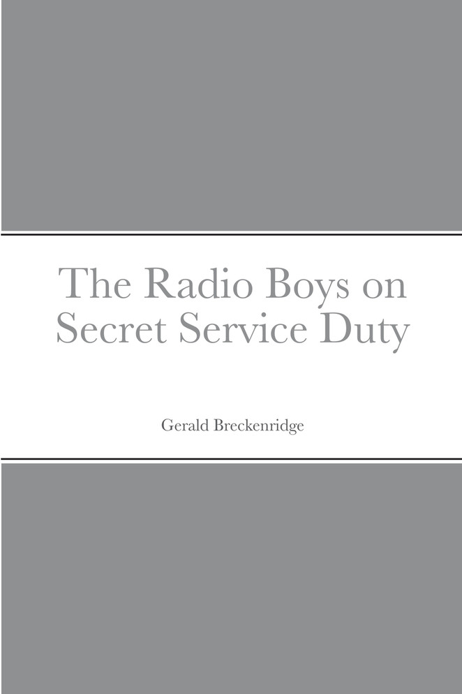 The Radio Boys on Secret Service Duty
