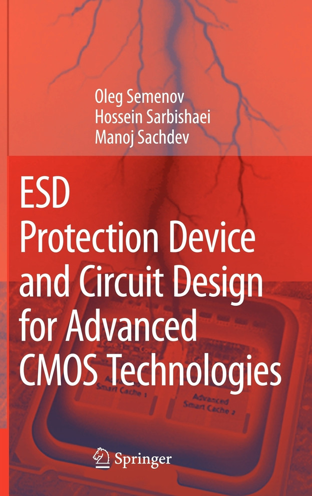 ESD Protection Device and Circuit Design for Advanced CMOS Technologies