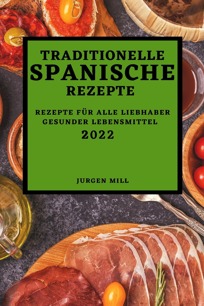 TRADITIONELLE SPANISCHE REZEPTE 2022