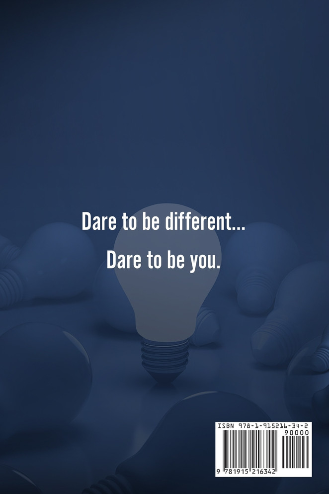 Have The Courage To Be Different