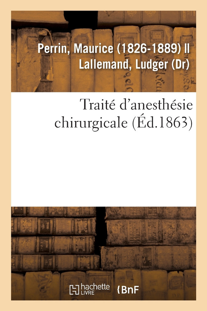 Traité d'anesthésie chirurgicale