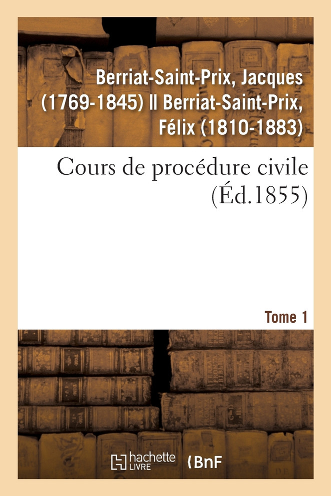Cours de procédure civile. Tome 1