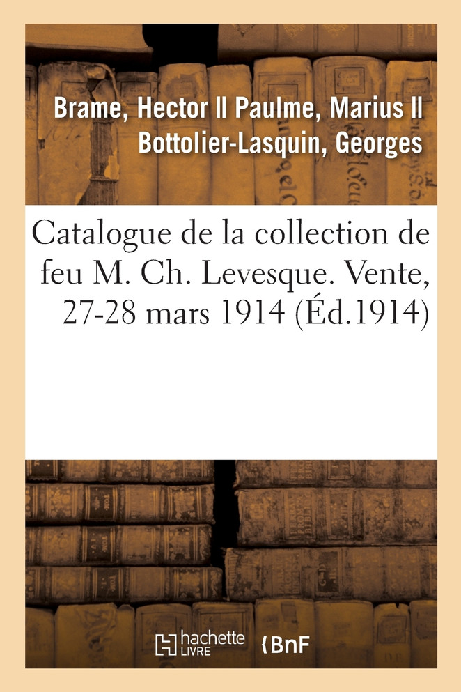 Catalogue de tableaux anciens et modernes, oeuvres de Barye, objets d'art et d'ameublement