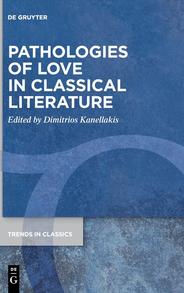 Pathologies of Love in Classical Literature