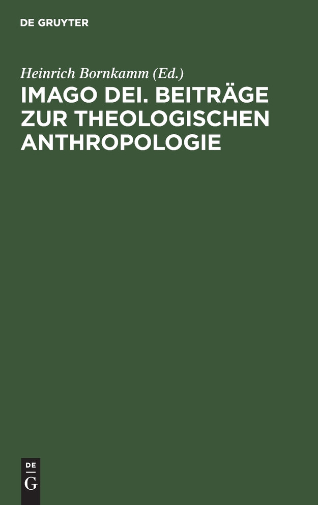 Imago Dei. Beiträge zur theologischen Anthropologie