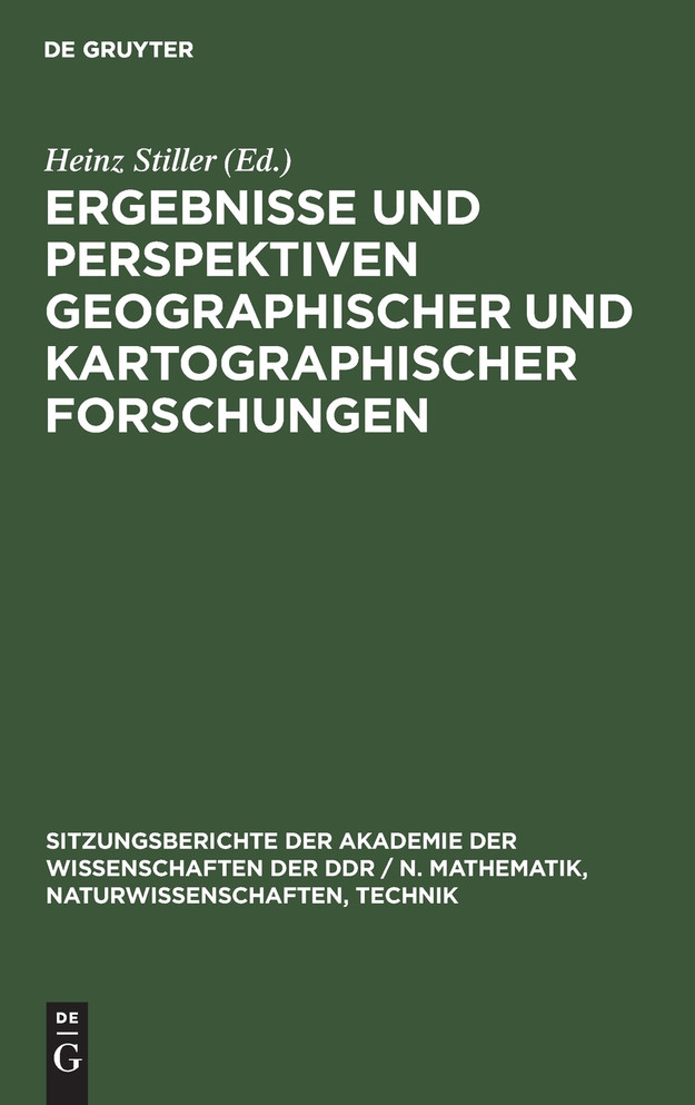 Ergebnisse und Perspektiven geographischer und kartographischer Forschungen