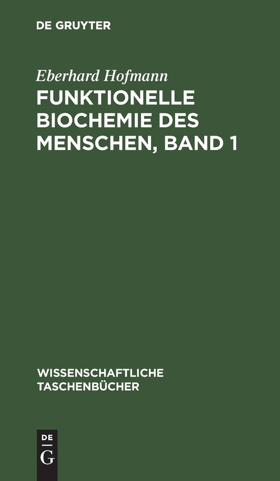 Funktionelle Biochemie des Menschen, Band 1