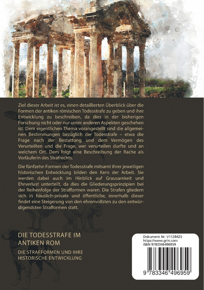 Die Todesstrafe im antiken Rom. Die Strafformen und ihre historische Entwicklung