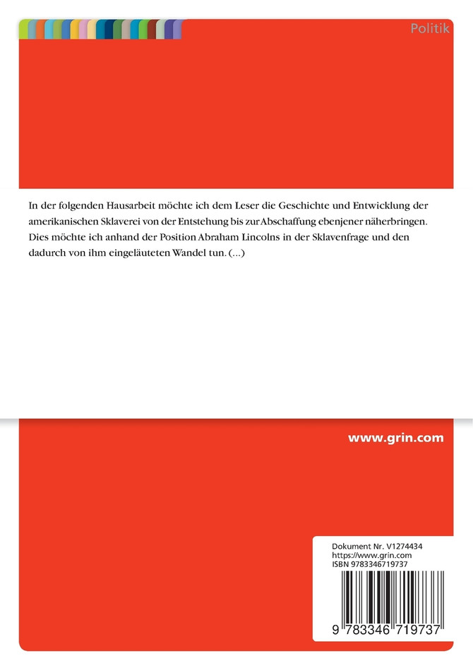 Die Rolle Abraham Lincolns in der Sklavenfrage und der damit einhergehende politische Wandel in den USA