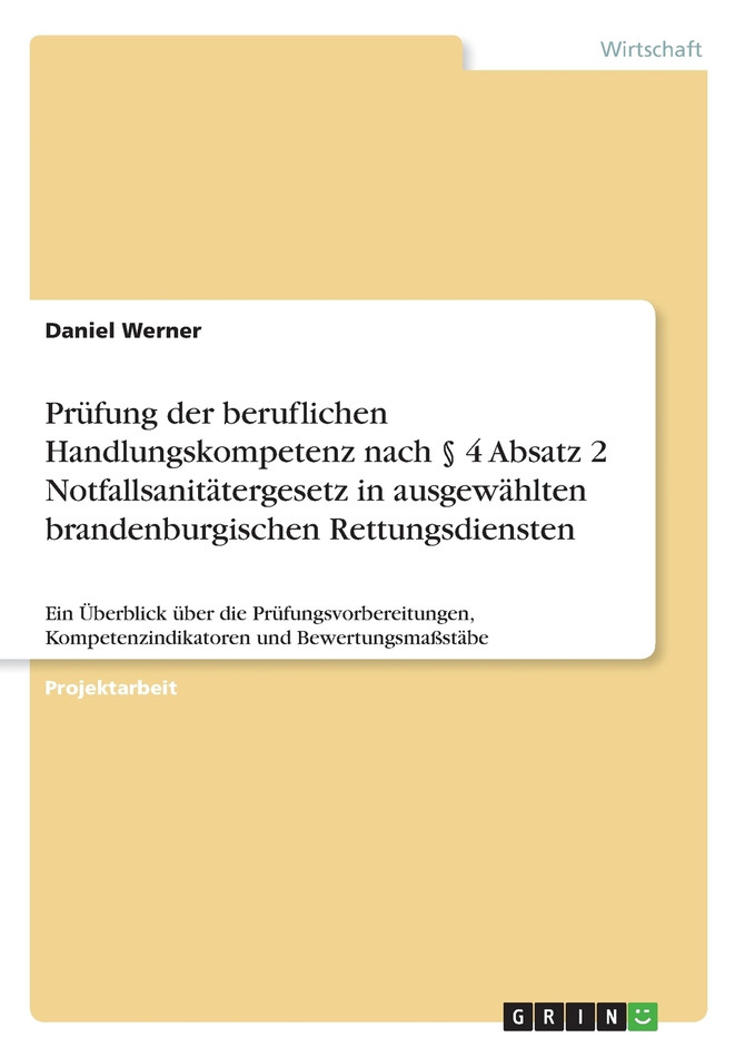 Prüfung der beruflichen Handlungskompetenz nach § 4 Absatz 2 Notfallsanitätergesetz in ausgewählten brandenburgischen Rettungsdiensten