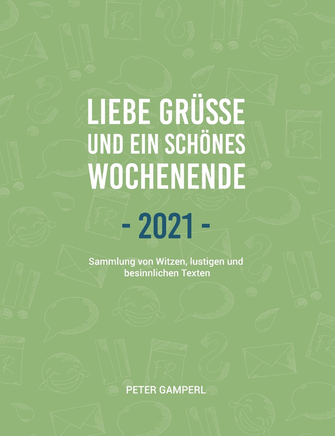 Liebe Grüße und ein schönes Wochenende 2021