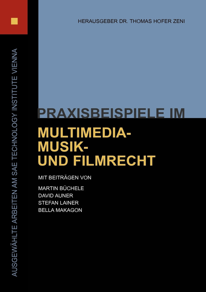 Praxisbeispiele im Multimedia-, Musik- und Filmrecht
