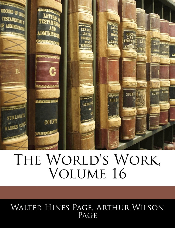 The World's Work, Volume 16