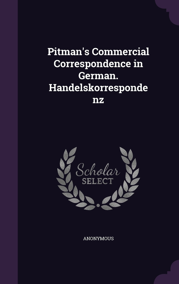 Pitman's Commercial Correspondence in German. Handelskorrespondenz