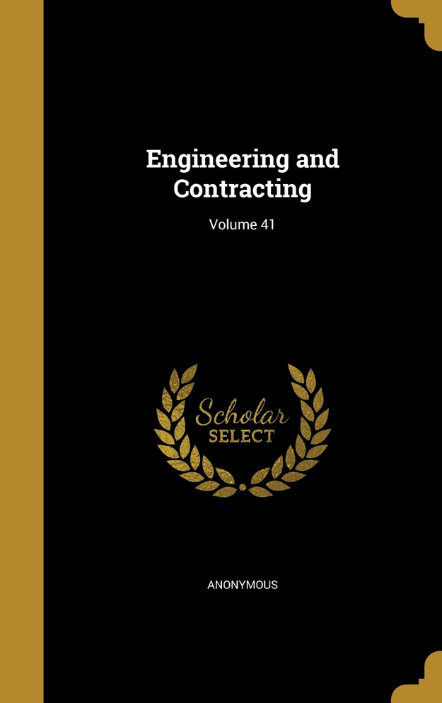 Engineering and Contracting; Volume 41