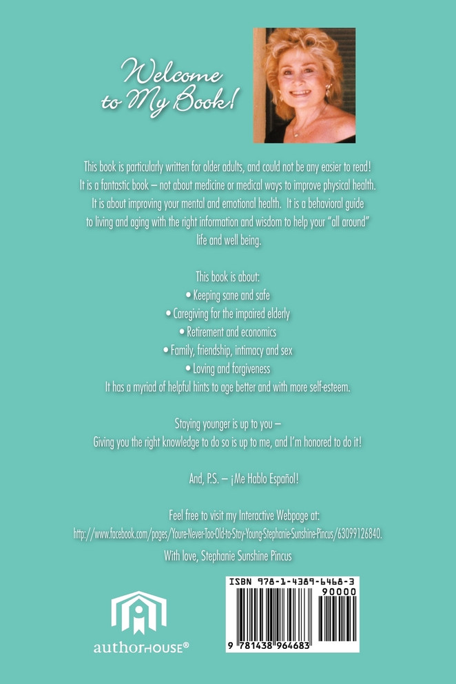 You're Never Too Old to Stay Young