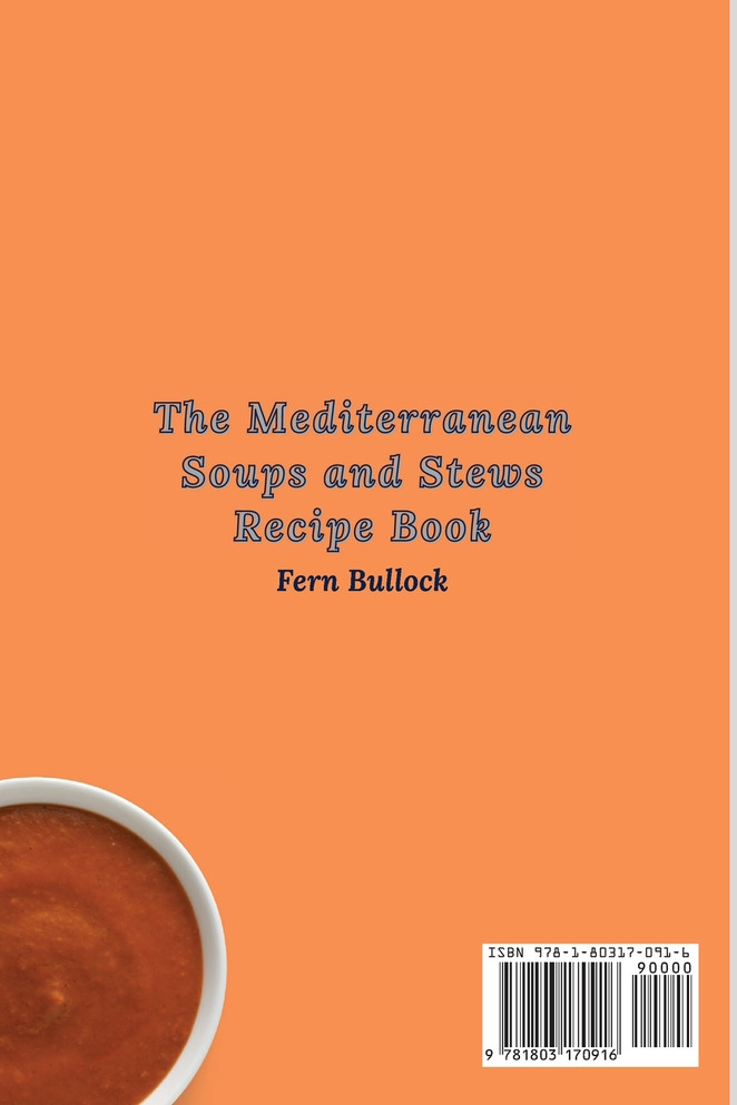 The Mediterranean Soups and Stews Recipe Book