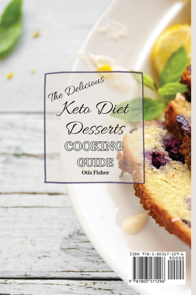 The Delicious Keto Diet Desserts Cooking Guide