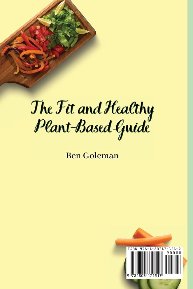 The Fit and Healthy Plant- Based Guide