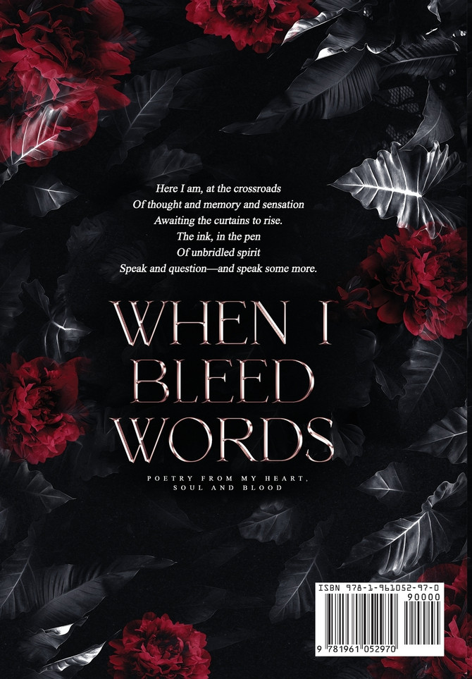 When I Bleed Words (The Special Hardcover Edition)