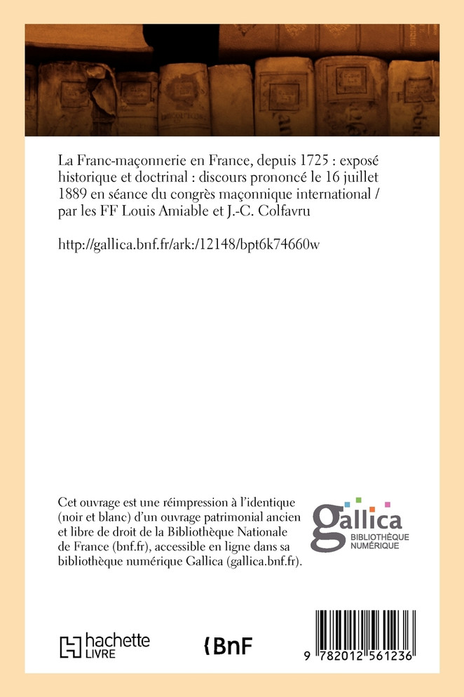 La Franc-maçonnerie en France, depuis 1725 (Éd.1890)