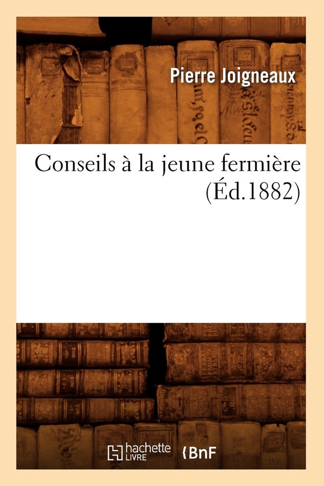 Conseils à la jeune fermière, (Éd.1882)