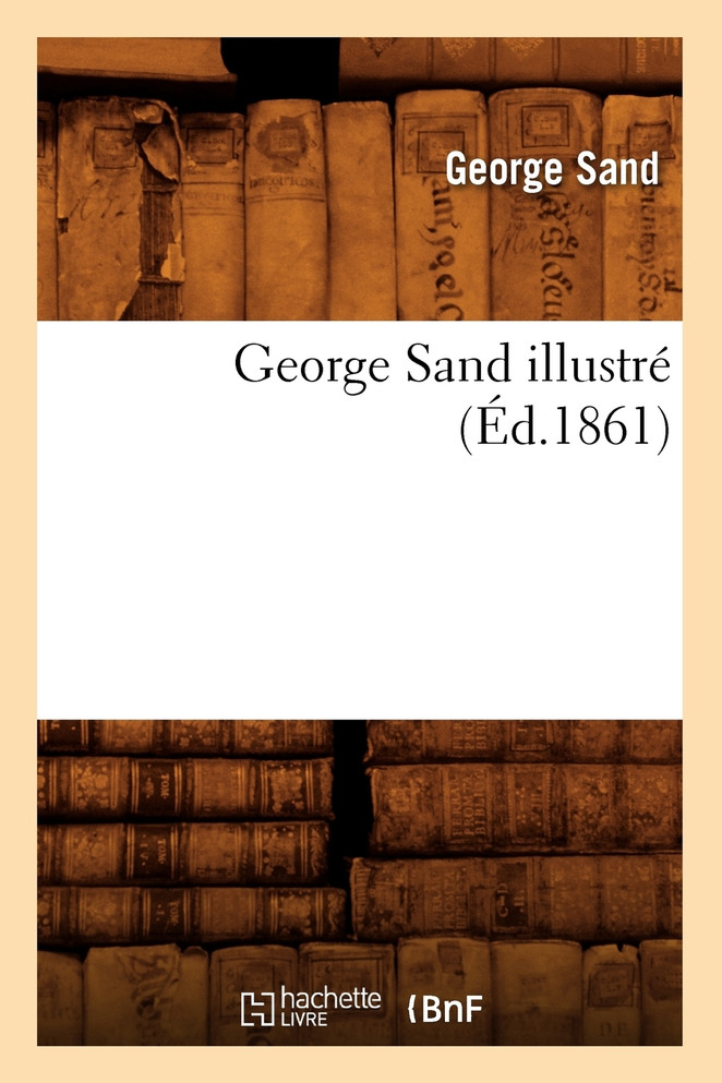 George Sand illustré (Éd.1861)