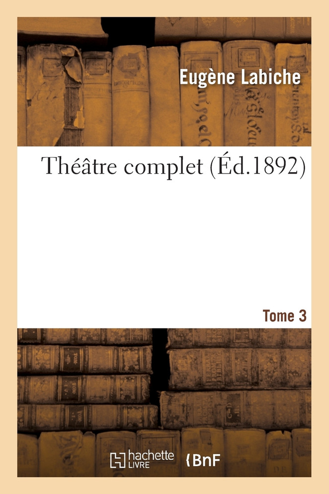 Théâtre complet Tome 3