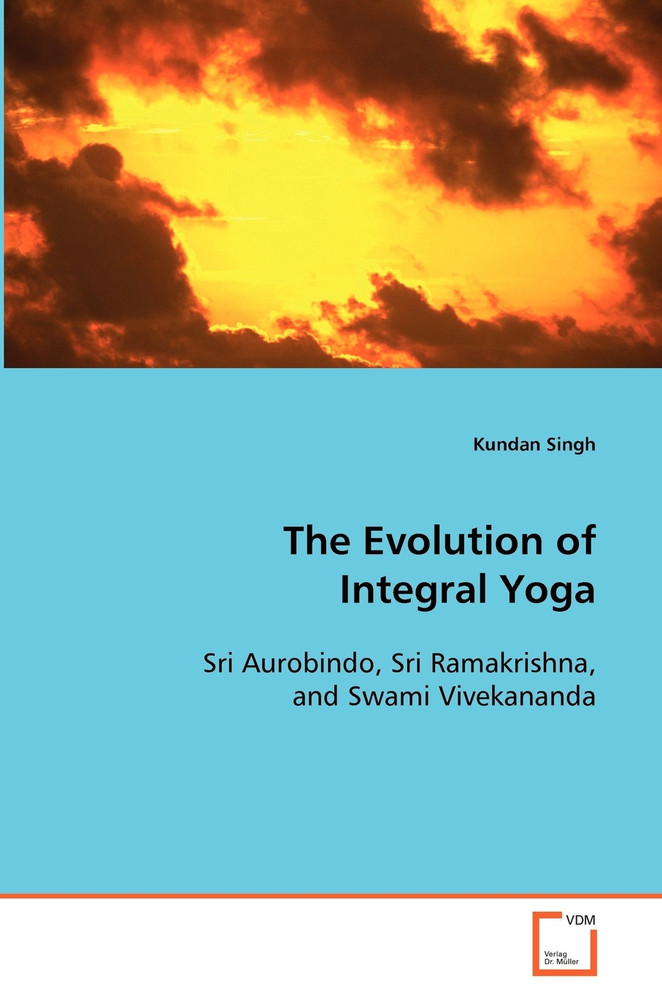 The Evolution of Integral Yoga