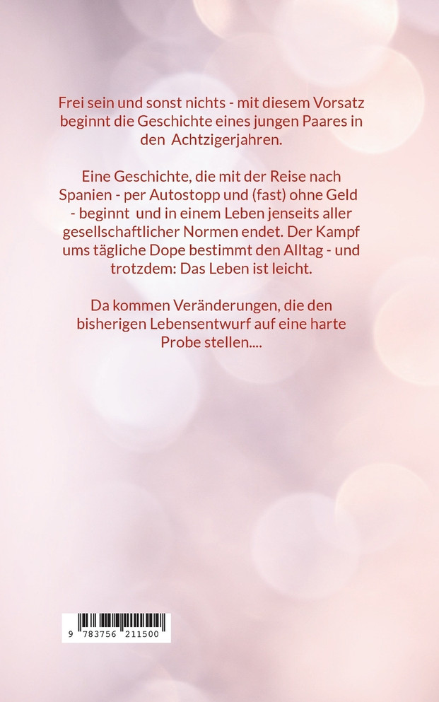 Ein bisschen Dope und noch mehr Freiheit