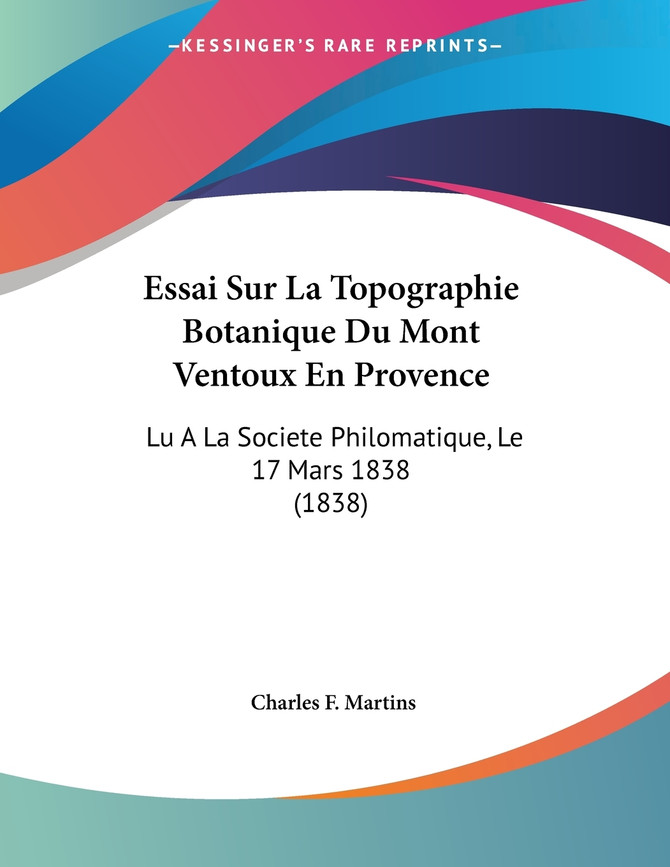 Essai Sur La Topographie Botanique Du Mont Ventoux En Provence
