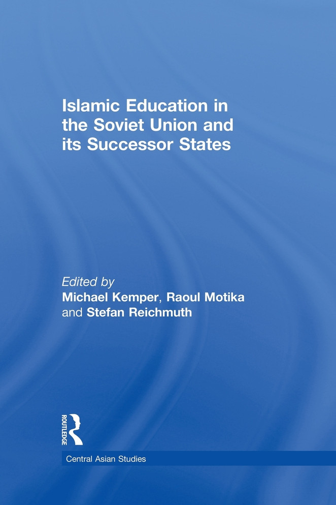 Islamic Education in the Soviet Union and Its Successor States
