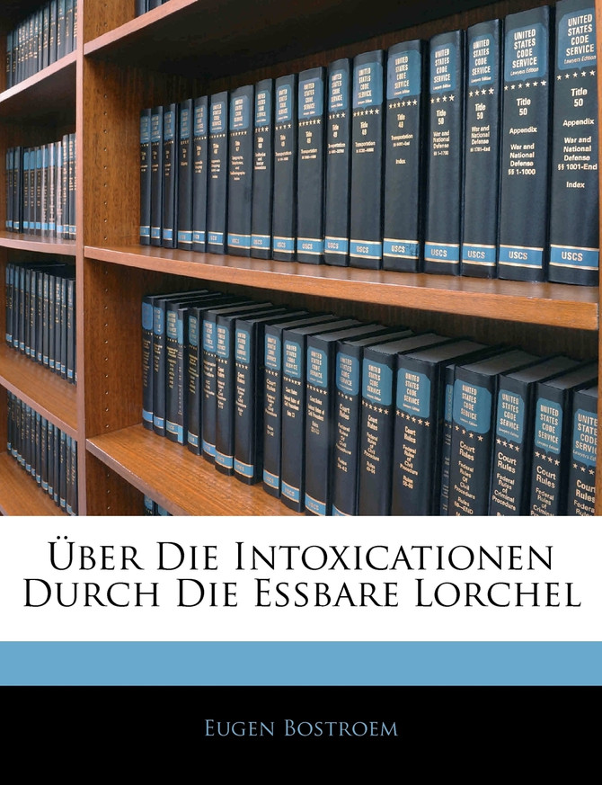 Über Die Intoxicationen Durch Die Essbare Lorchel