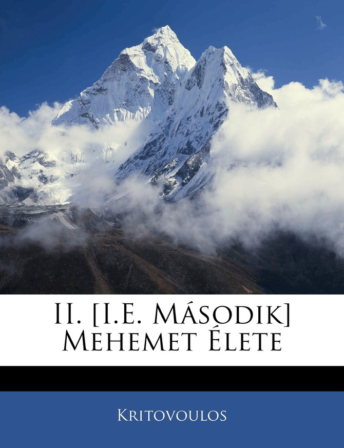 II. [I.E. Második] Mehemet Élete
