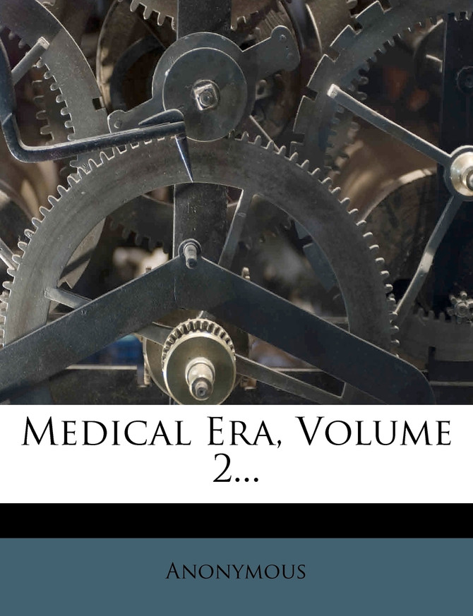 Medical Era, Volume 2...