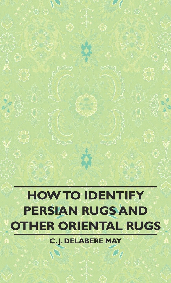 How to Identify Persian Rugs and Other Oriental Rugs