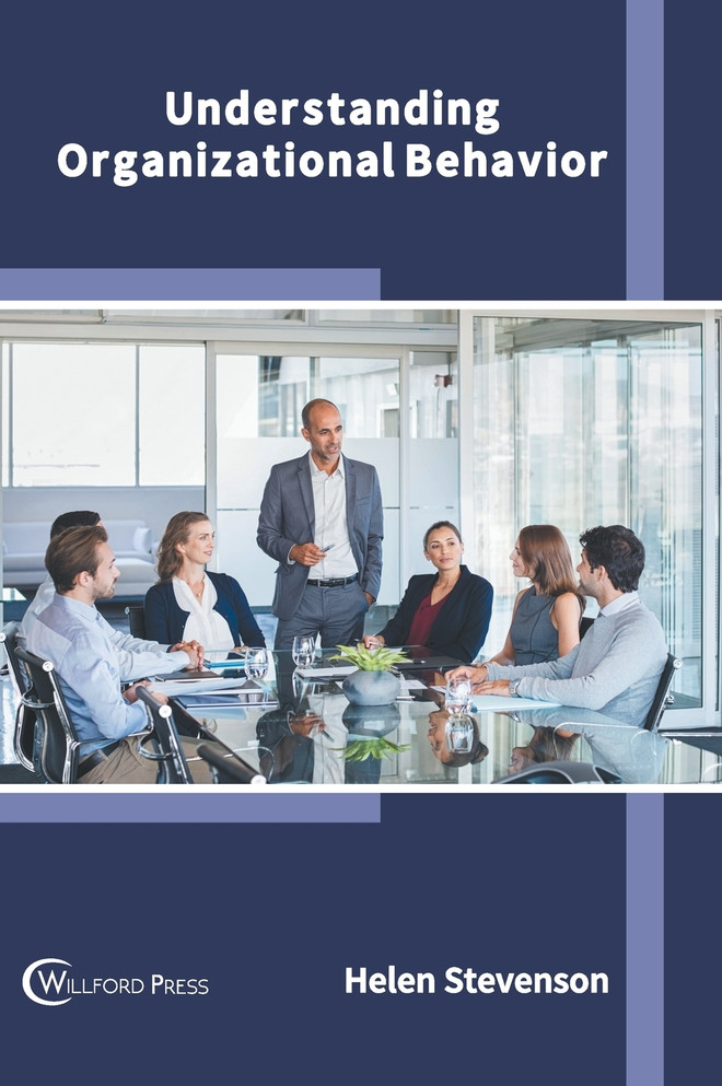 Understanding Organizational Behavior Understanding Organizational Behavior