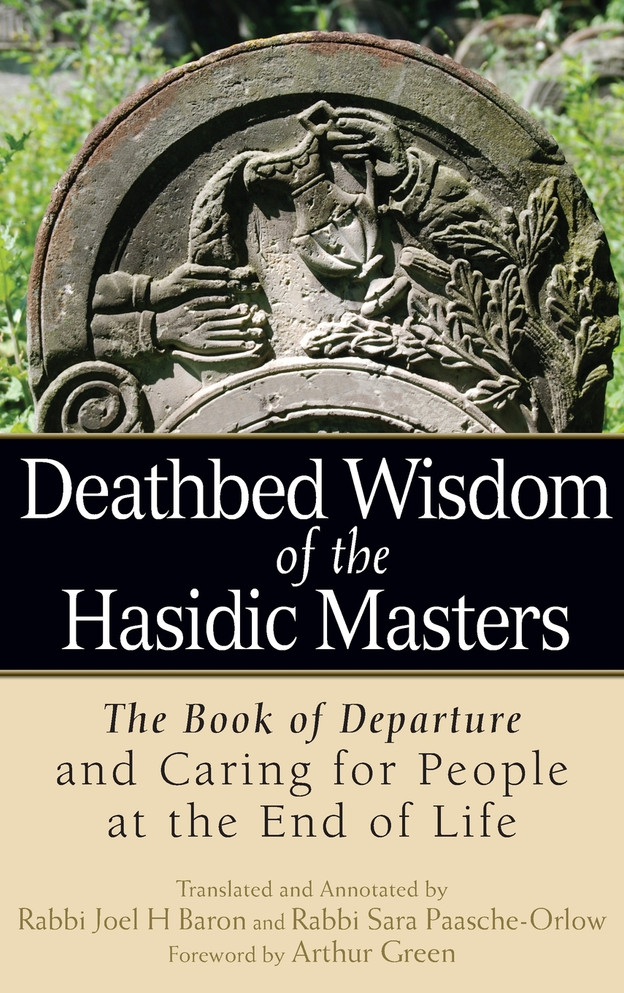 Deathbed Wisdom of the Hasidic Masters
