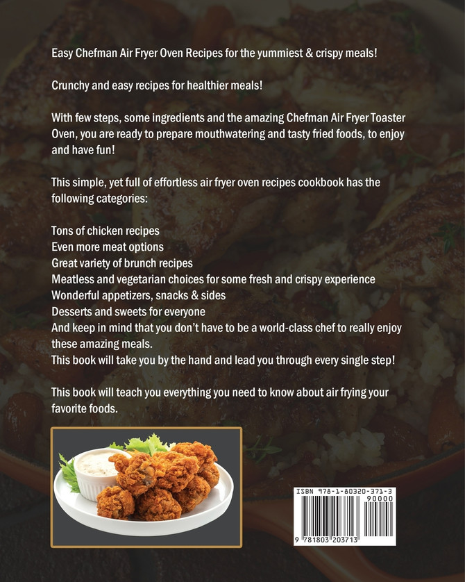 The Complete Chefman Air Fryer Oven Cookbook