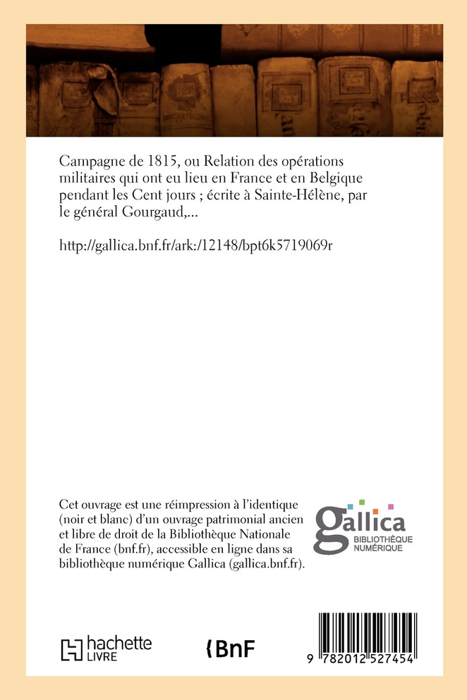 Campagne de 1815, écrite à Sainte-Hélène, (Éd.1818)