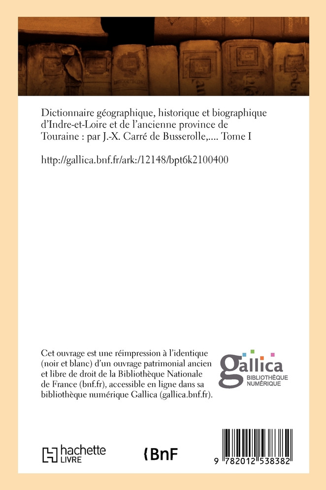 Dict. géographique historique et biographique d'Indre-et-Loire et province de Touraine (1878-1884)