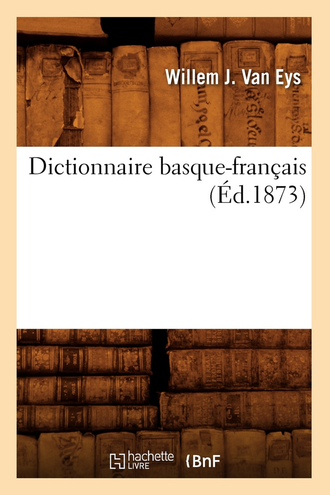 Dictionnaire basque-français (Éd.1873)